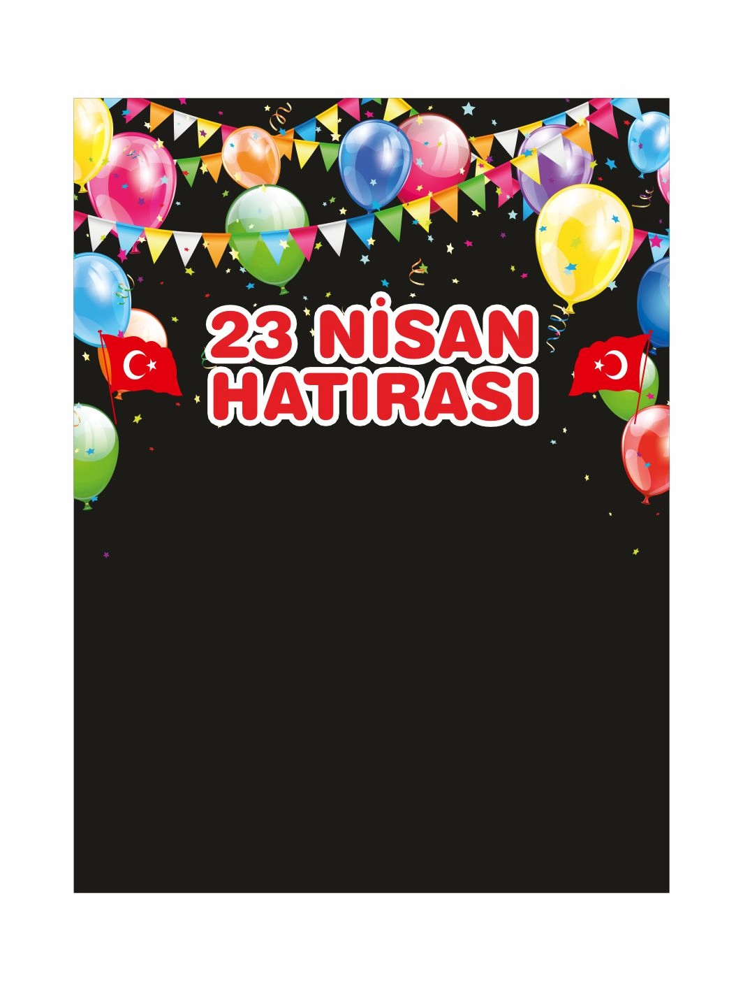 23 Nisan Hatırası Arka Fon Afişi Siyah Zemin Renkli Balonlar Türk Bayrağı Konsept