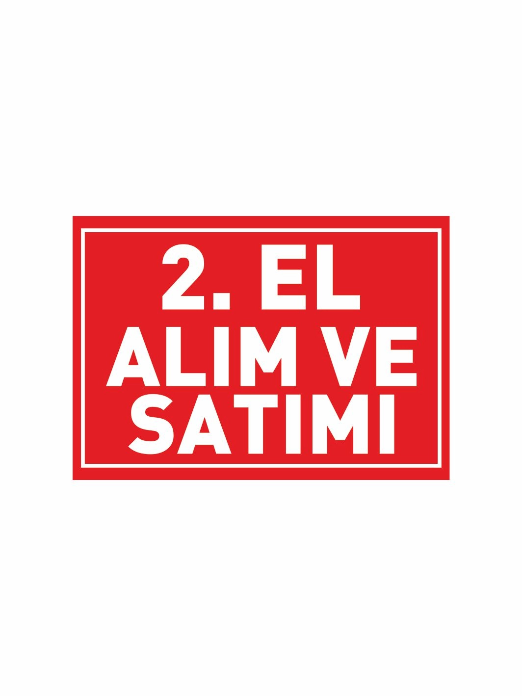 2. El Alım ve Satım Mağaza Branda Afiş Baskısı