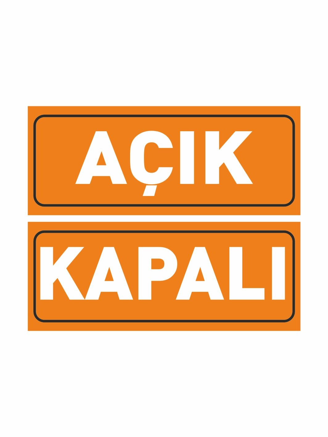 Açık Kapalı Levhası Turuncu Beyaz Renk 30x12 cm