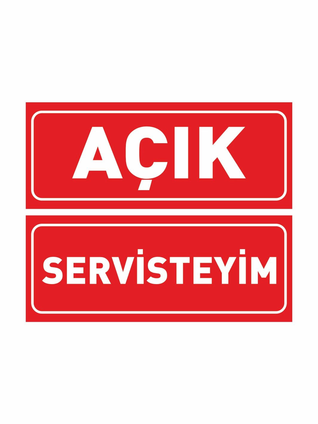 Açık - Servisteyim Kırmızı Renk Levha 30x12 cm