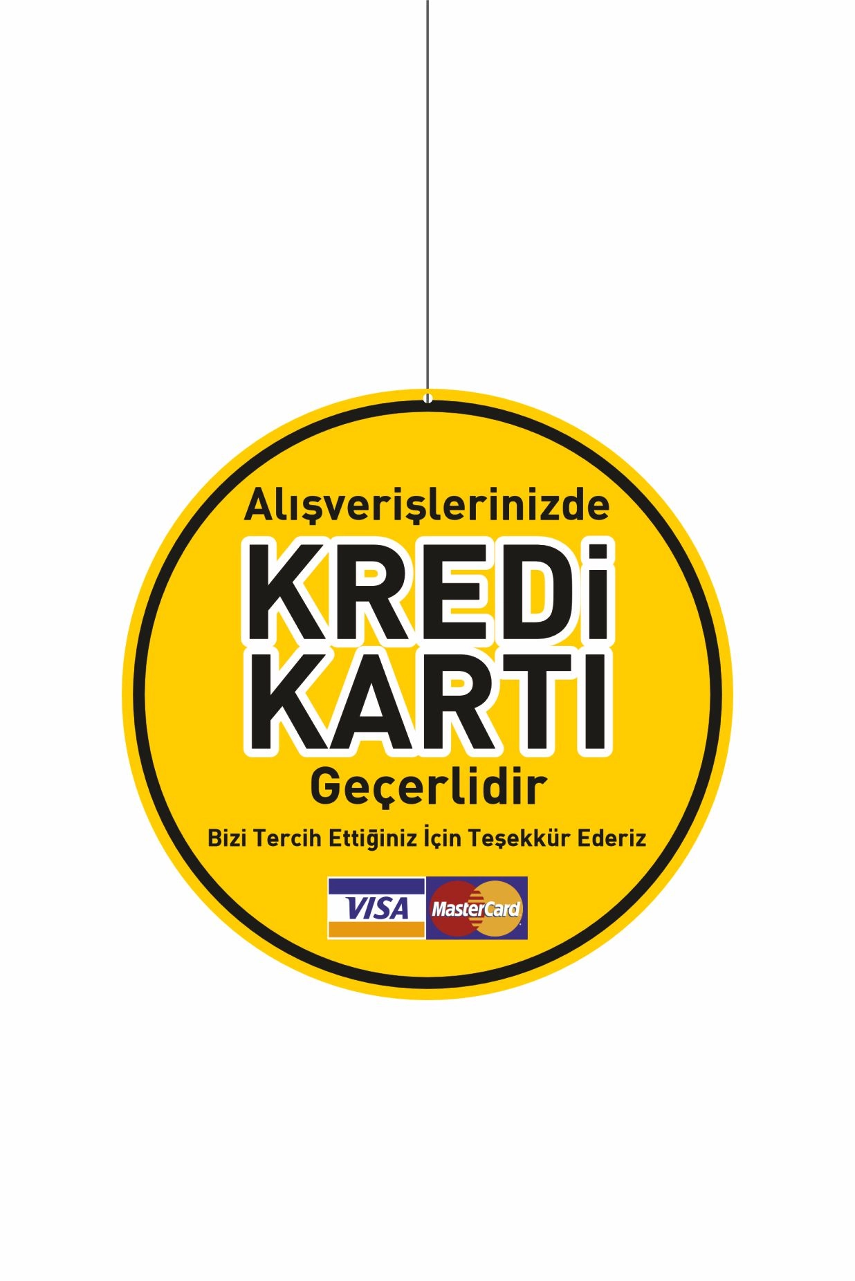 Alışverişlerinizde Kredi Kartı Geçerlidir Levhası 30x30 cm Çift Yön Baskı