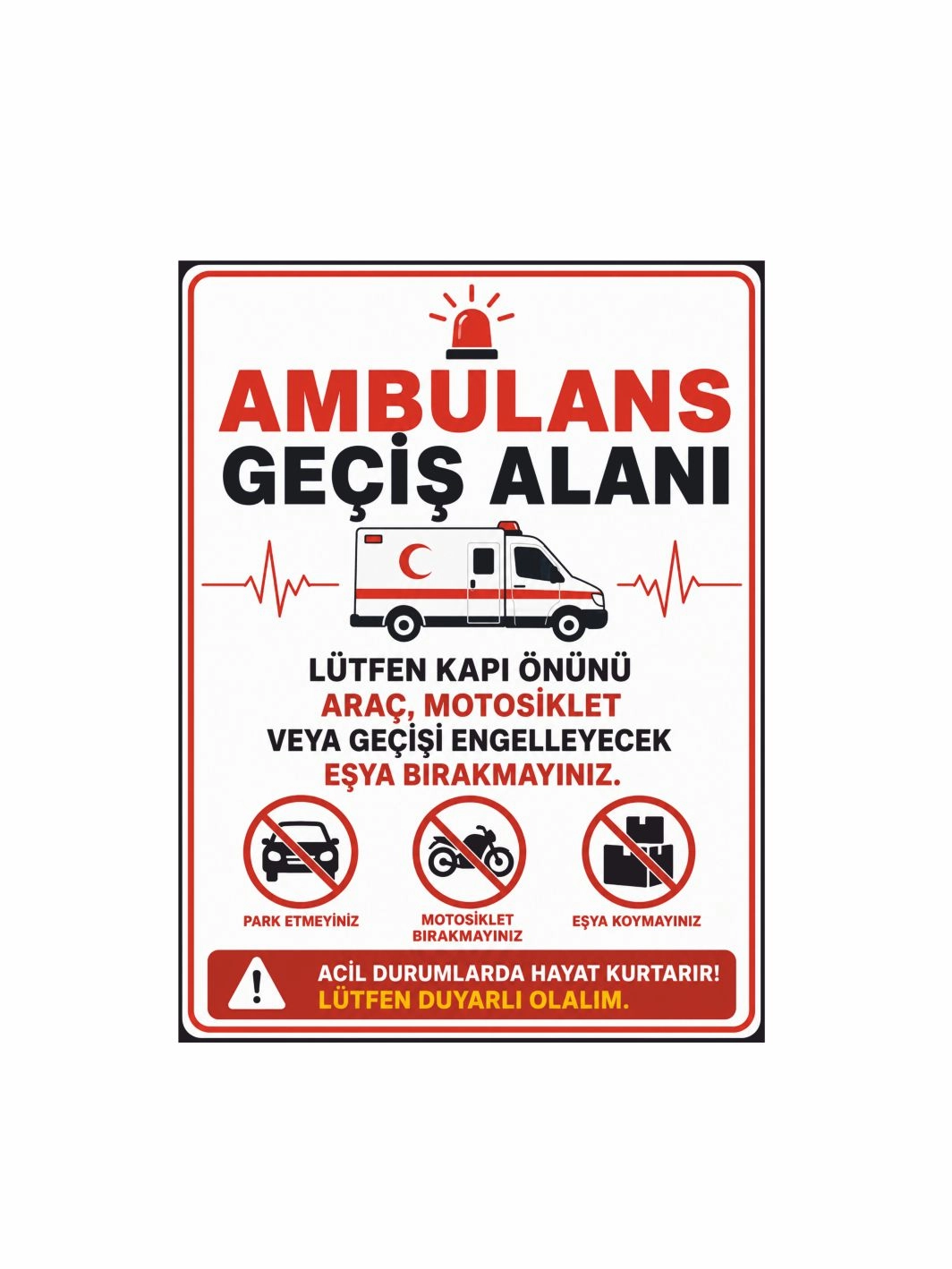 Ambulans Geçiş Alanı Uyarı Levhası 40x30cm Foreks Üzeri Folyo Baskı