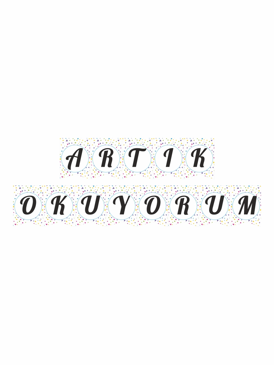 Artık Okuyorum Flama Banner Bayrak Okul Sınıf Süsleri