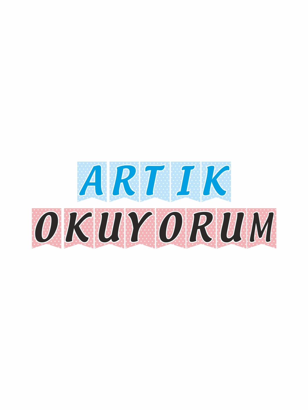 Artık Okuyorum Flama Banner Pembe Mavi Renk Sınıf Süsü