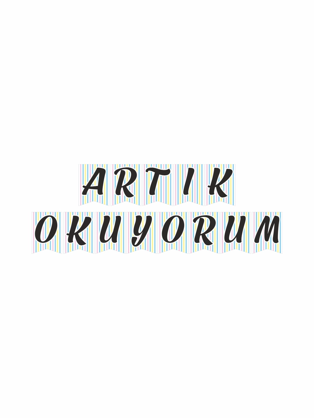 Artık Okuyorum Flama Banner Soft Çizgi Zemin Tema Okul Süsleme