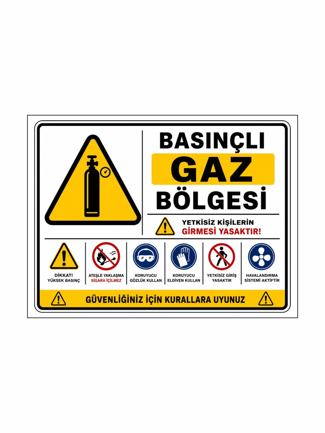 Basınçlı Gaz Bölgesi Uyarı İkaz Levhası