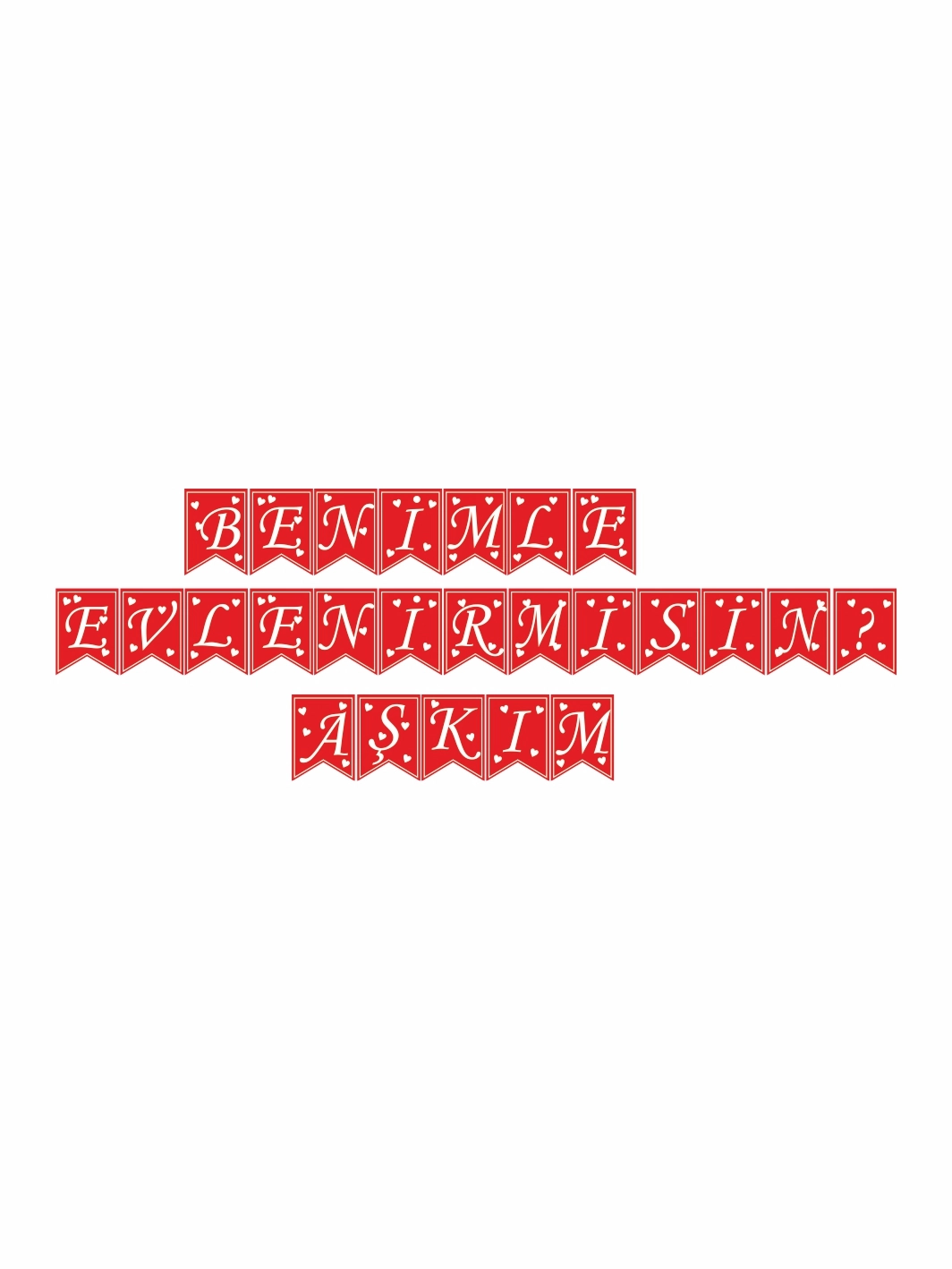 Benimle Evlenirmisin Aşkım Flama Banner Kırmızı Beyaz Renk