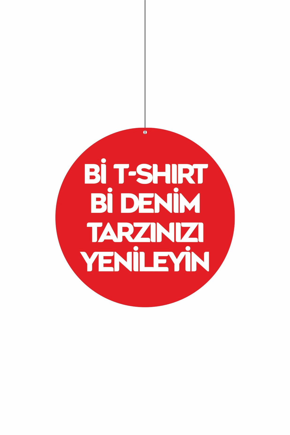 Bi T-Shirt Bi Denim Tarzınızı Yenileyin Mağaza Dönkartı 30x30 cm – Askılı Tavan Kampanya Kartı