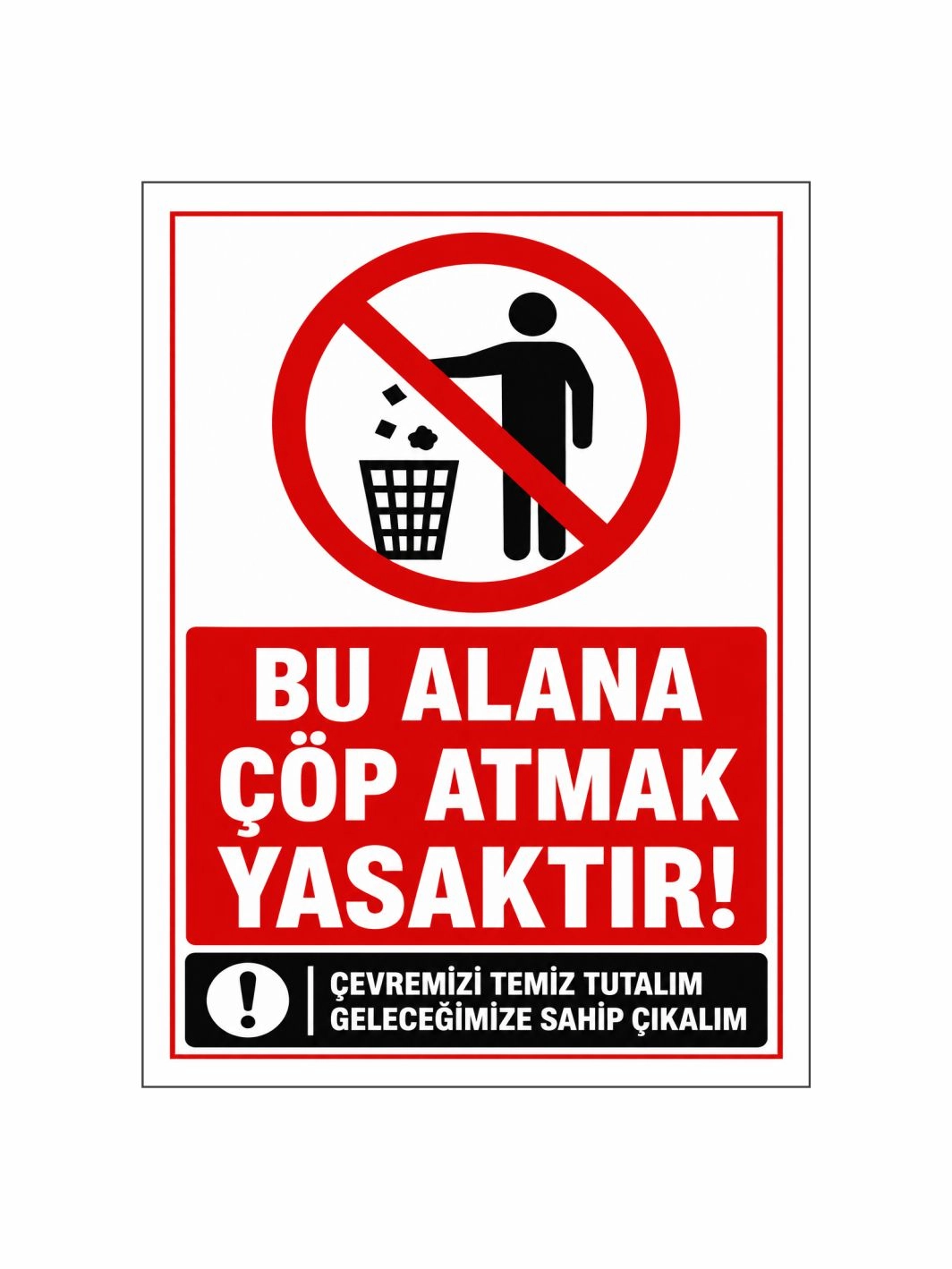 Bu Alana Çöp Atmak Yasaktır Levhası 40x30 cm – Çöp Atmayınız Uyarı Tabelası