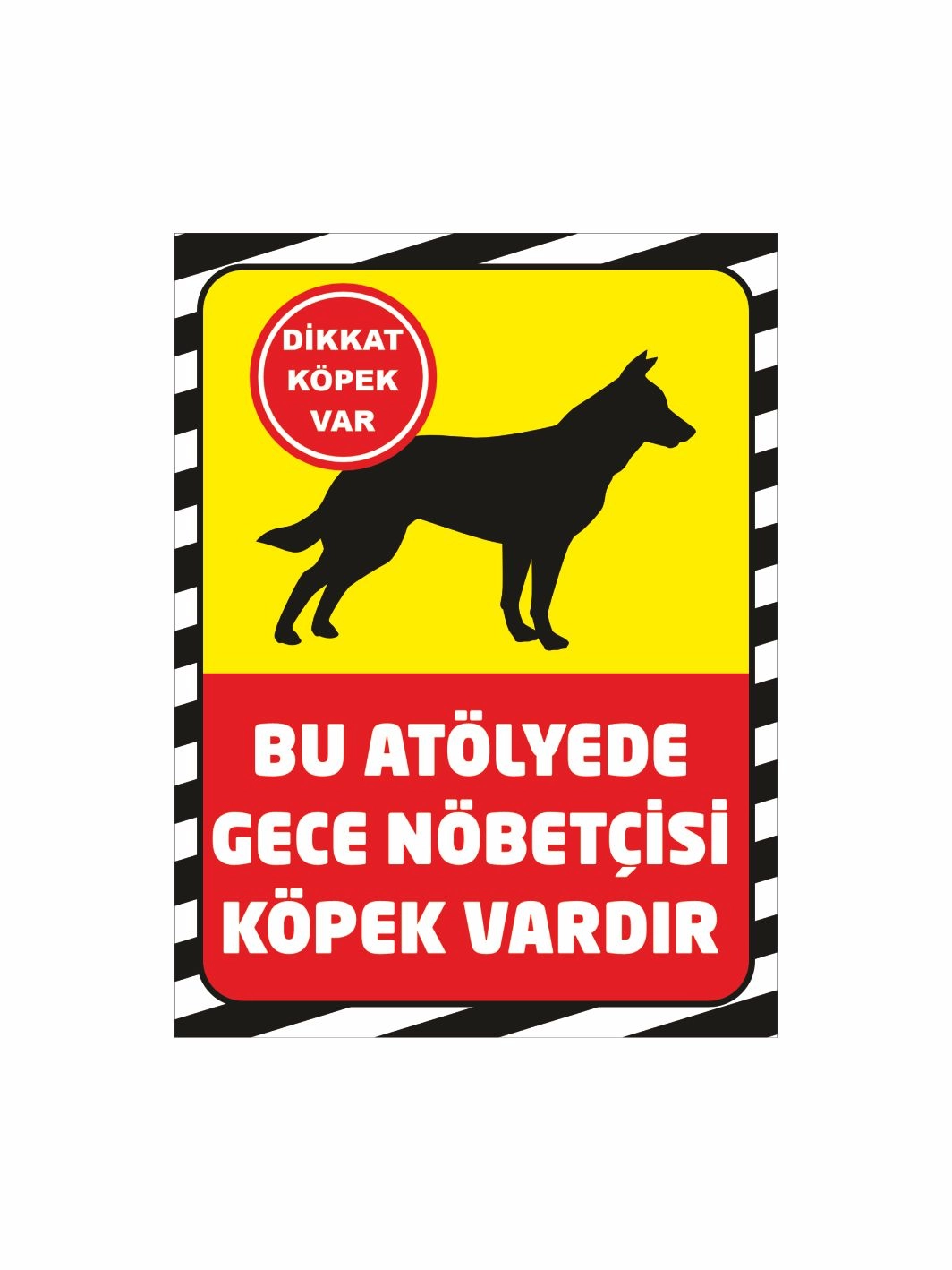 Bu Atölyede Gece Nöbetçisi Köpek Vardır Uyarı Levhası Sarı Zemin