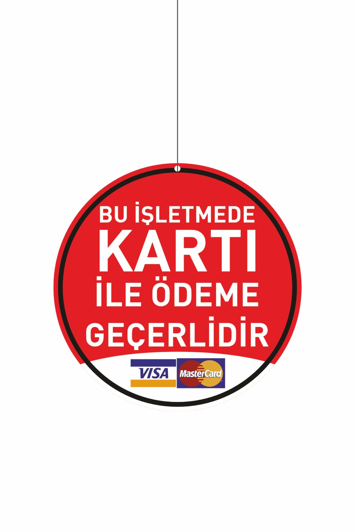 Bu İşletmede Kart ile Ödeme Geçerlidir Levhası 30x30 cm Çift Yön Baskı