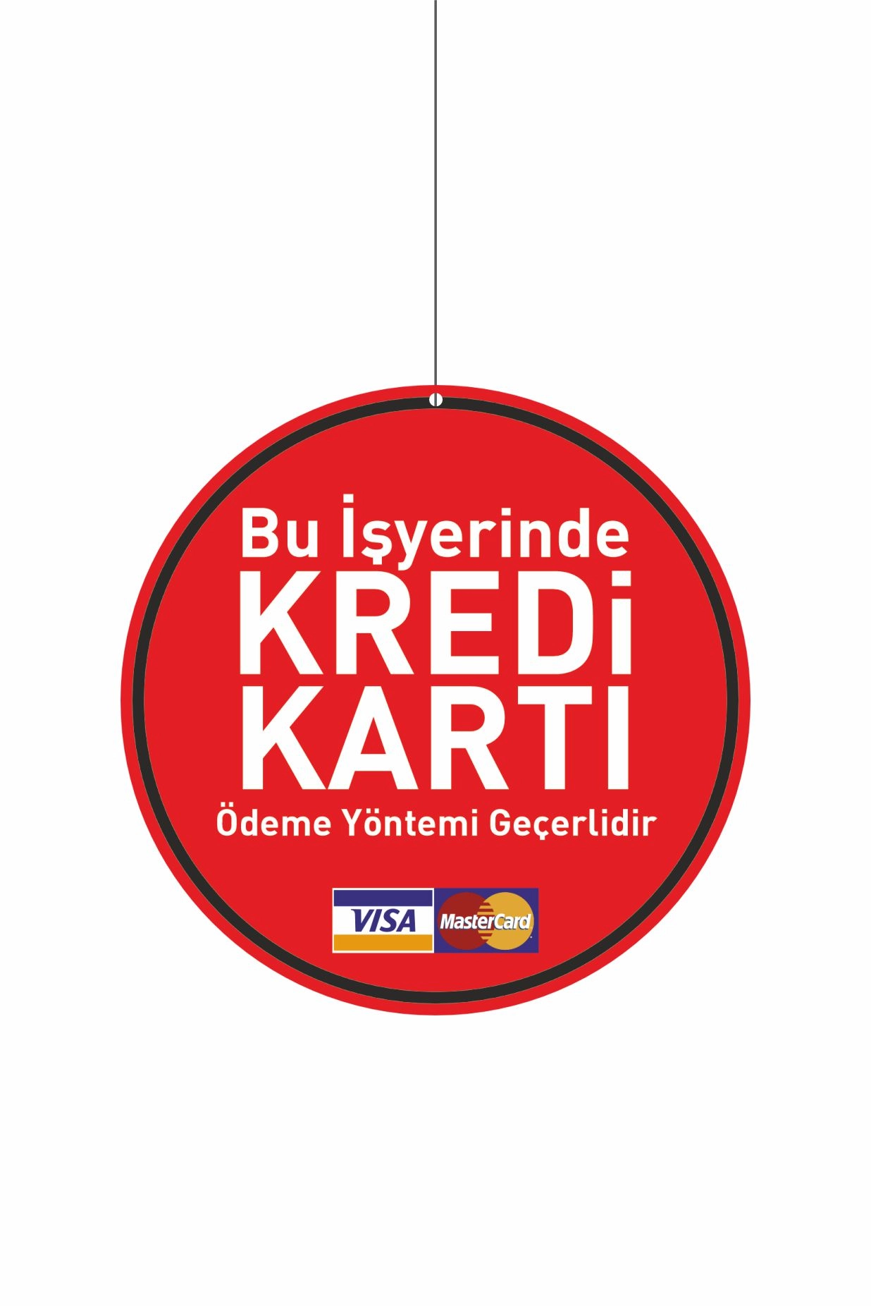 Bu İşyerinde Kredi Kartı Ödeme Yöntemi Geçerlidir Levhası 30x30 cm Çift Yönlü Baskı