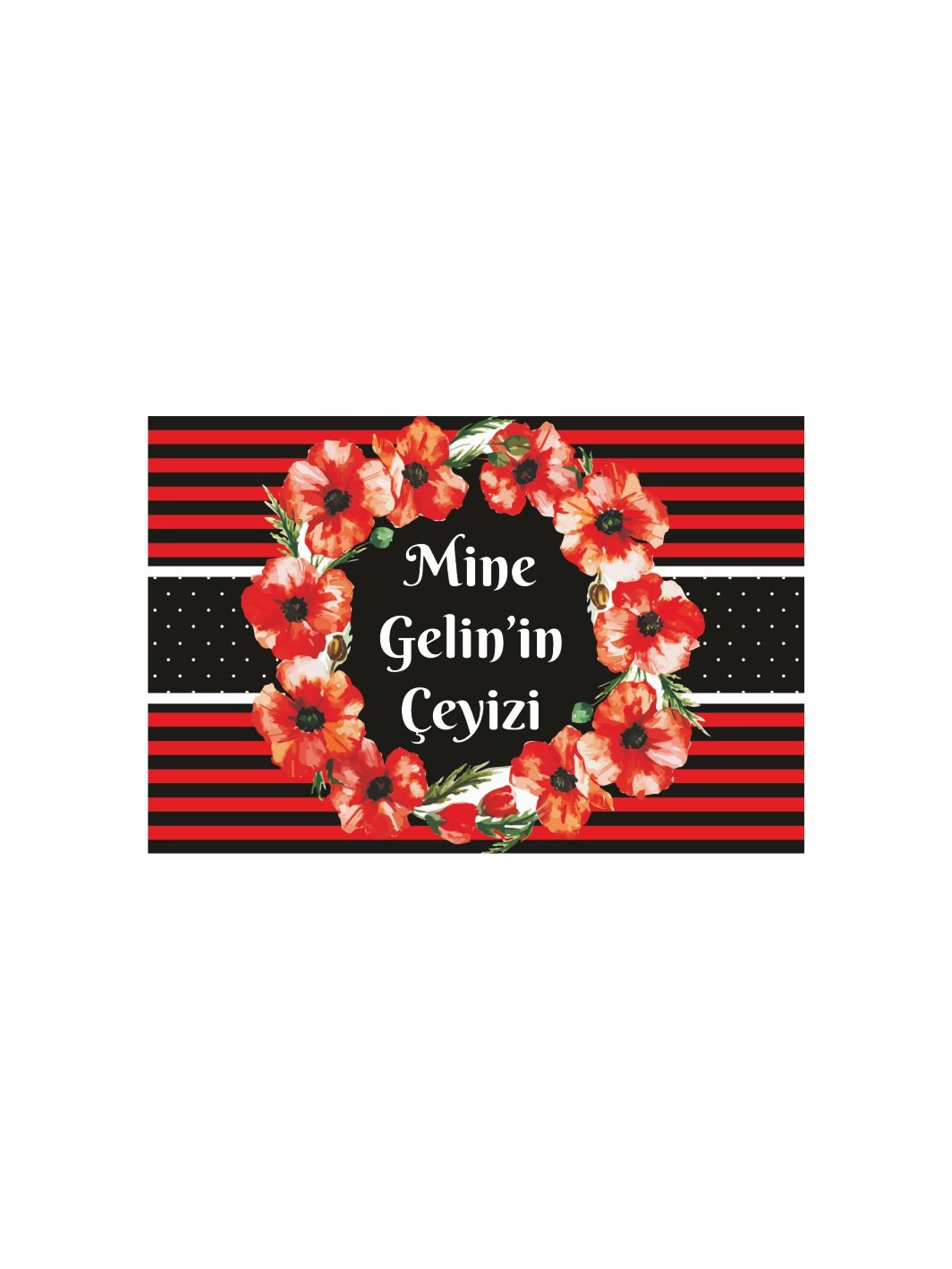 Çeyiz Kolisi Etiketi Kırmızı Siyah Çizgili Gelincik Çiçekli Gelin Konsepti – A4