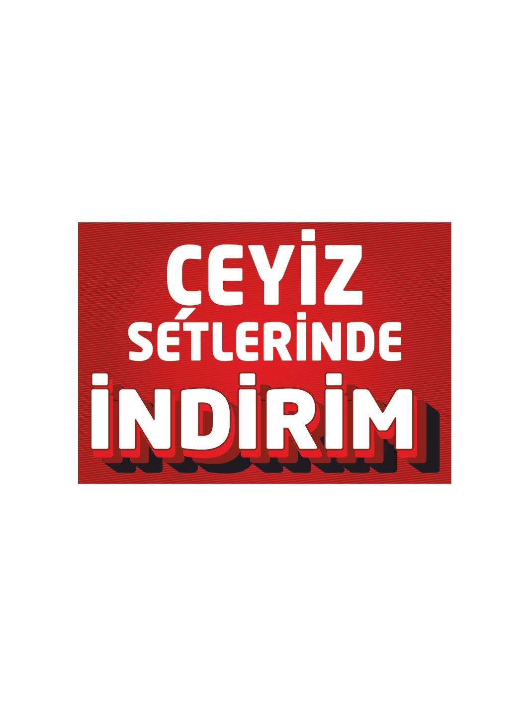 Çeyiz Setlerinde İndirim Afişi Branda Vinil Baskısı