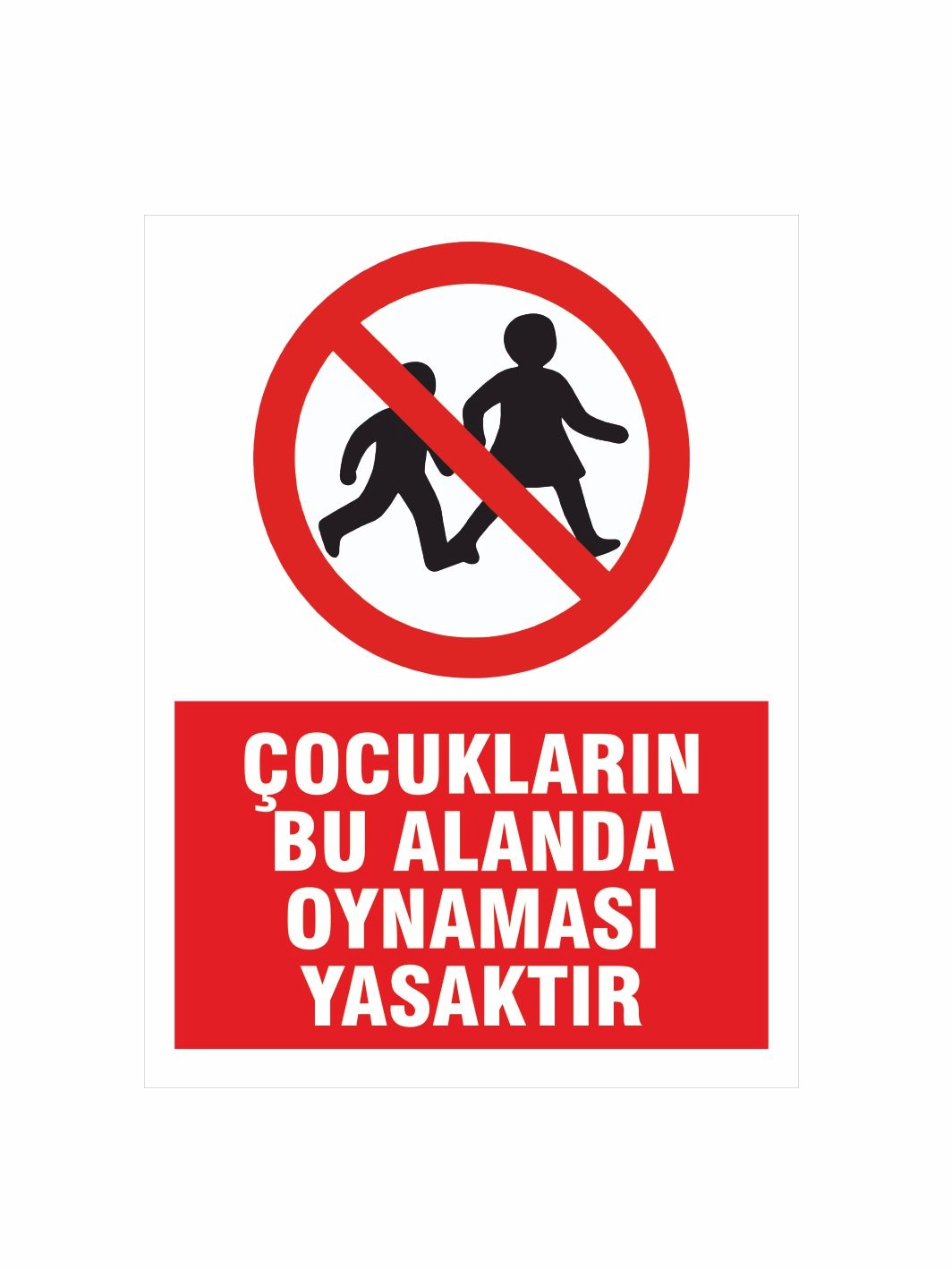 Çocukların Bu Alanda Oynaması Yasaktır Uyarı Levhası 40x30cm Foreks Üzeri Folyo Baskı