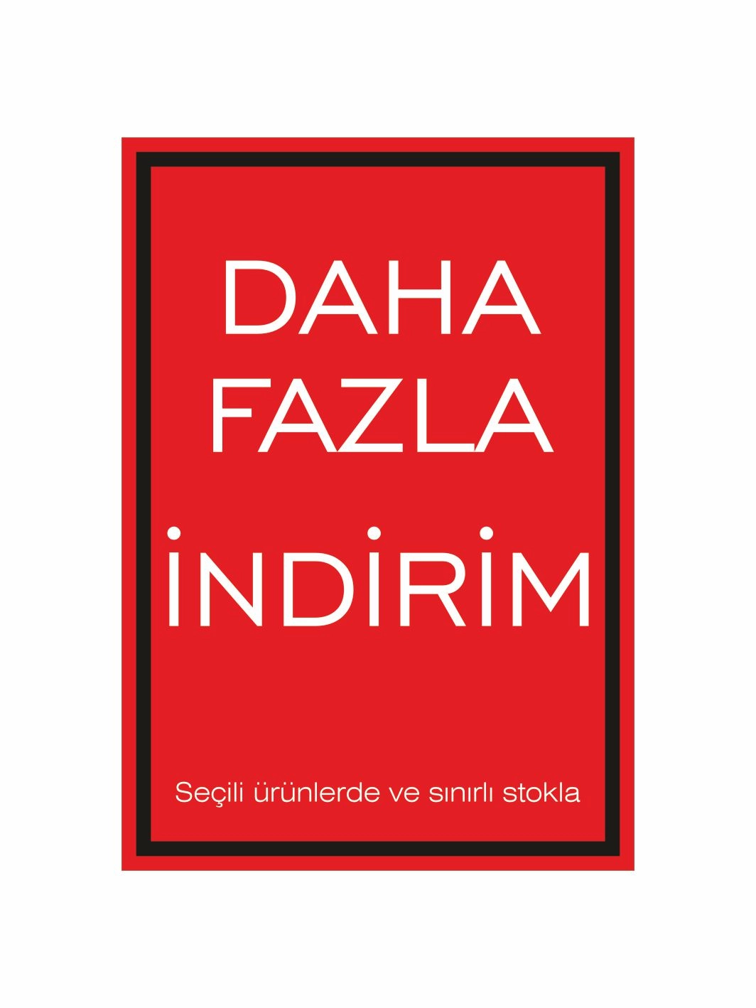 Daha Fazla İndirim Mağaza Karşılama Ayaklı Panosu