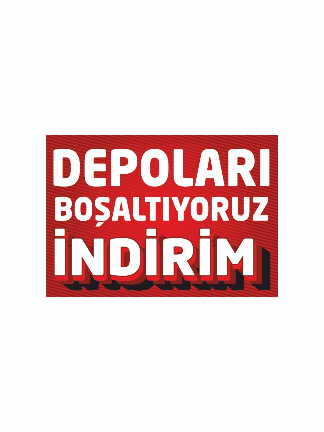 Depoları Boşaltıyoruz İndirim Afişi Branda Vinil Baskısı
