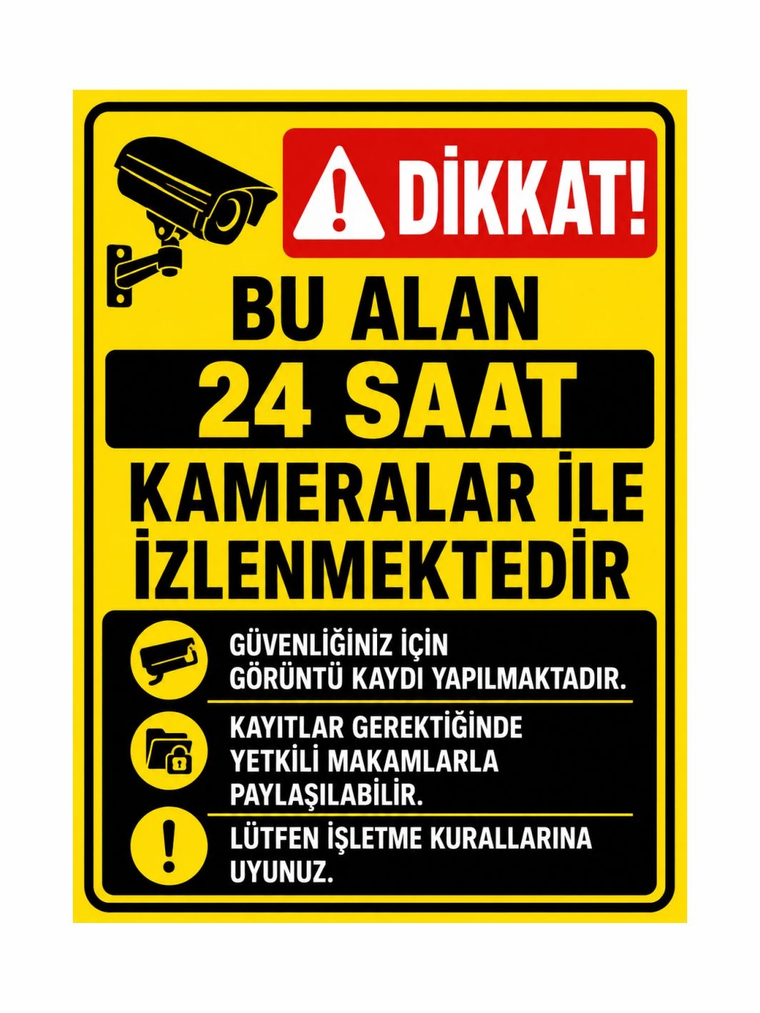 Dikkat! Bu Alan 24 Saat Kameralarla İzlenmektedir Uyarı Levhası 40x30 cm – Güvenlik Kamerası Tabelası