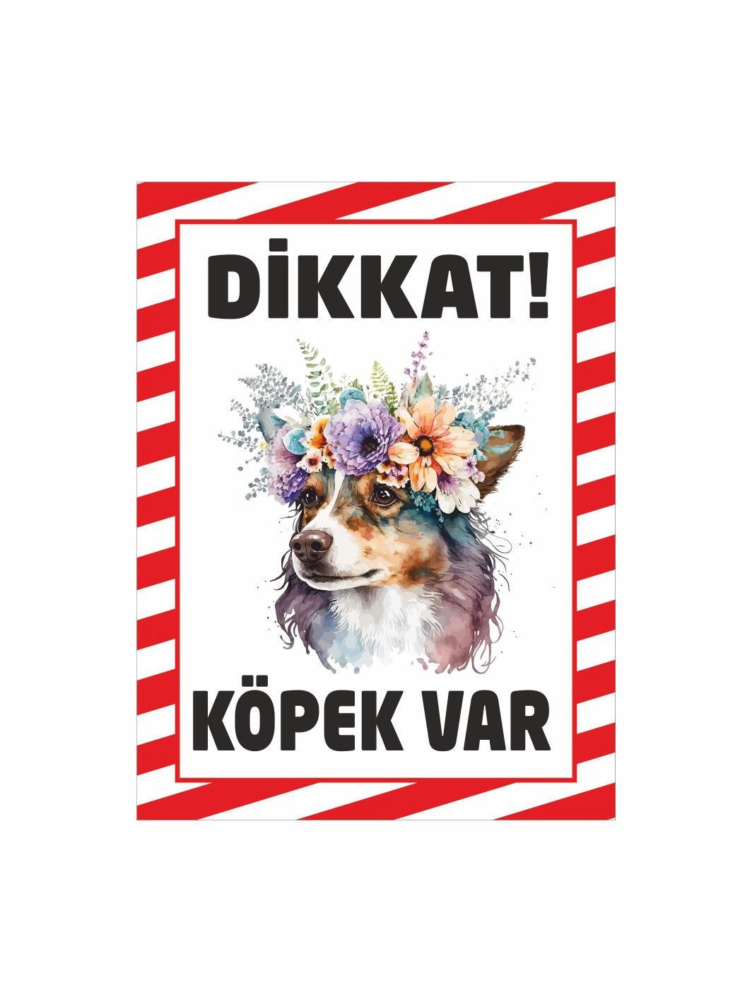 Dikkat Köpek Var Uyarı Levhası Çiçek Taçlı Köpek Tasarımlı Kırmızı Çerçeveli