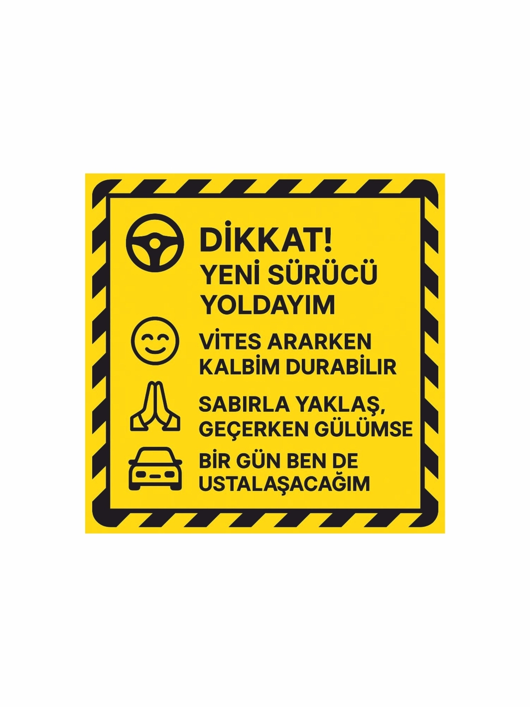 Dikkat Yeni Sürücü Yoldayım Folyo Sticker Etiket