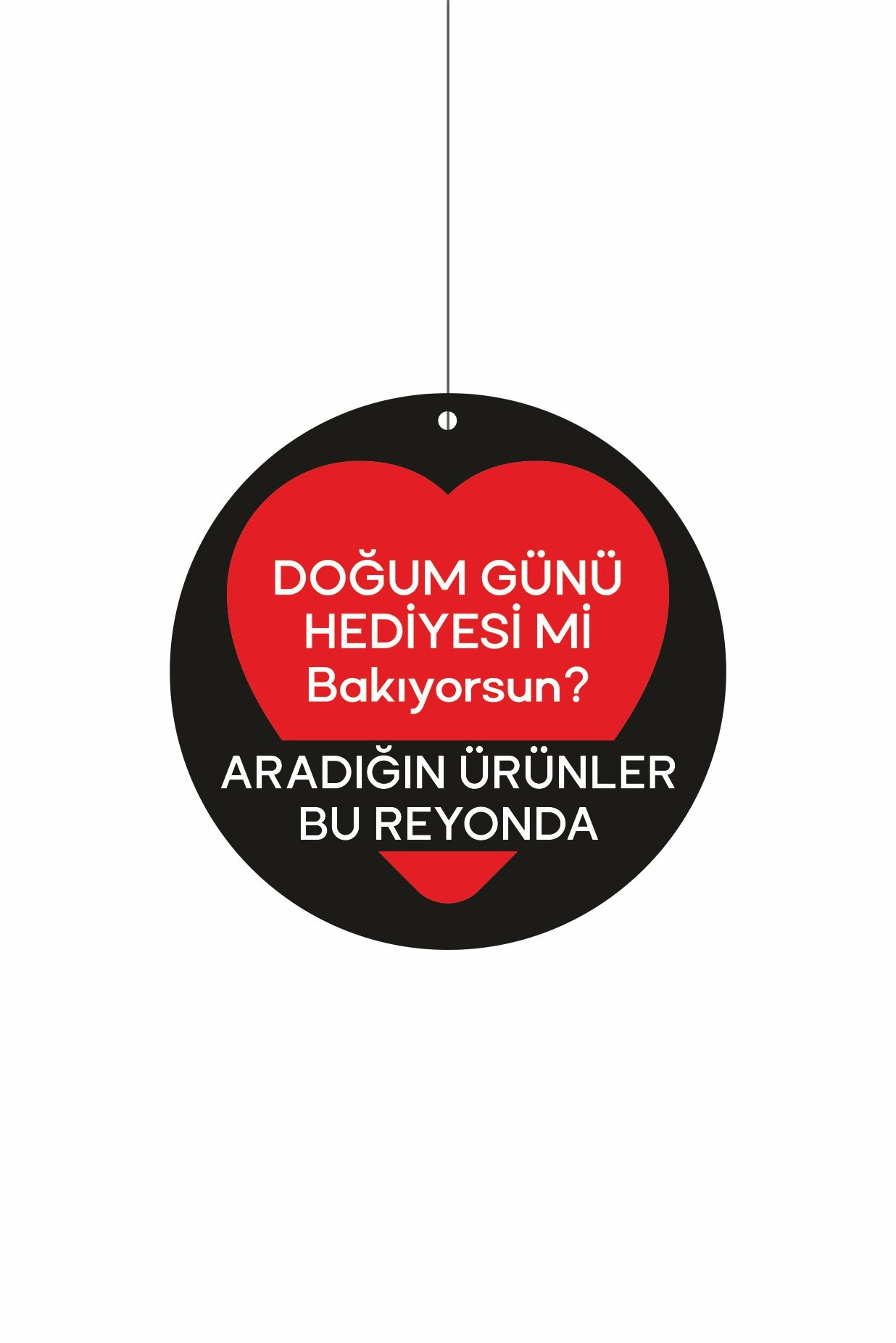 Doğum Günü Hediyesi mi Bakıyorsun Mağaza Dönkartı 30x30 cm