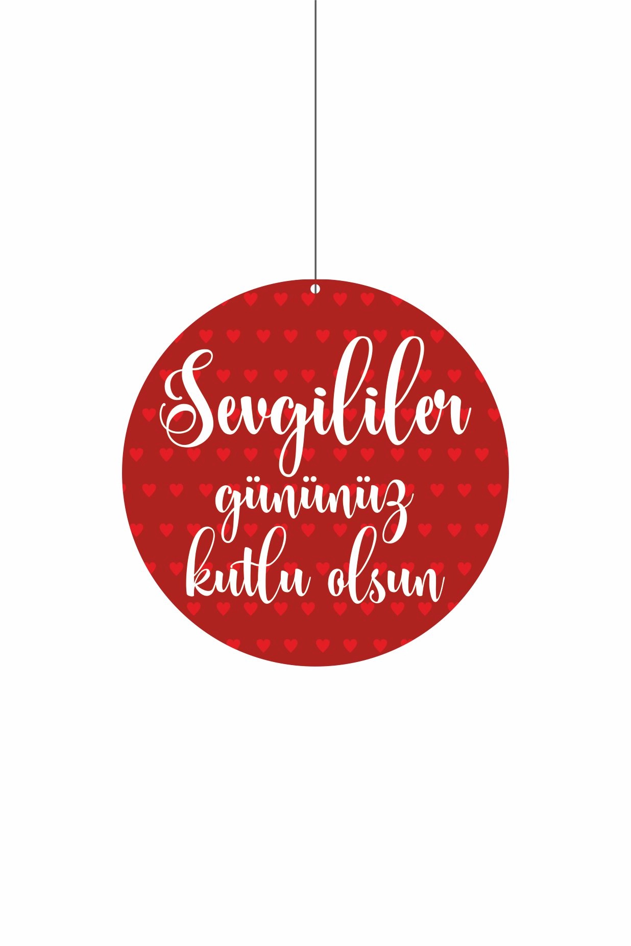 Sevgililer Gününüz Kutlu Olsun Yazılı Dönkart 30x30 cm