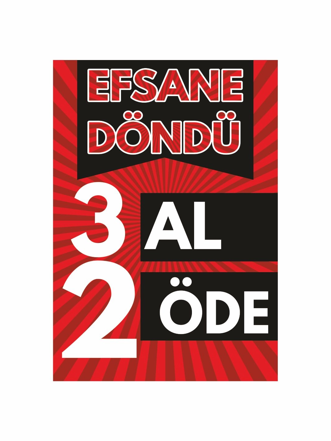Efsane Döndü 3 Al 2 Öde Mağaza Ayaklı Karşılama Panosu
