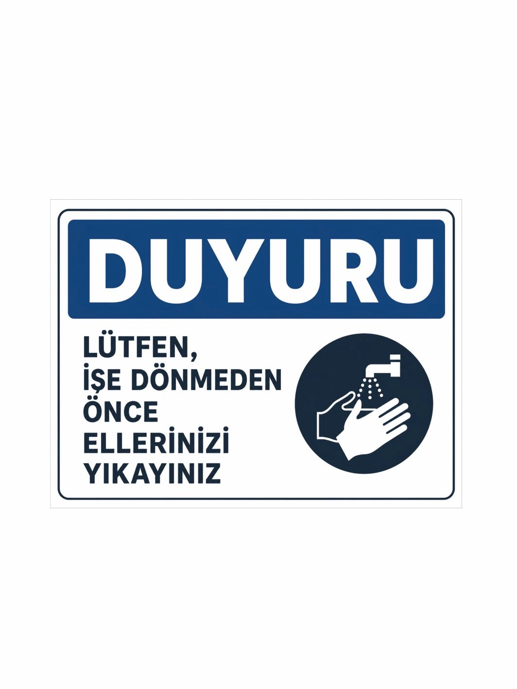 Ellerinizi Yıkayınız Uyarı Levhası 40x30cm Foreks Üzeri Folyo Baskı