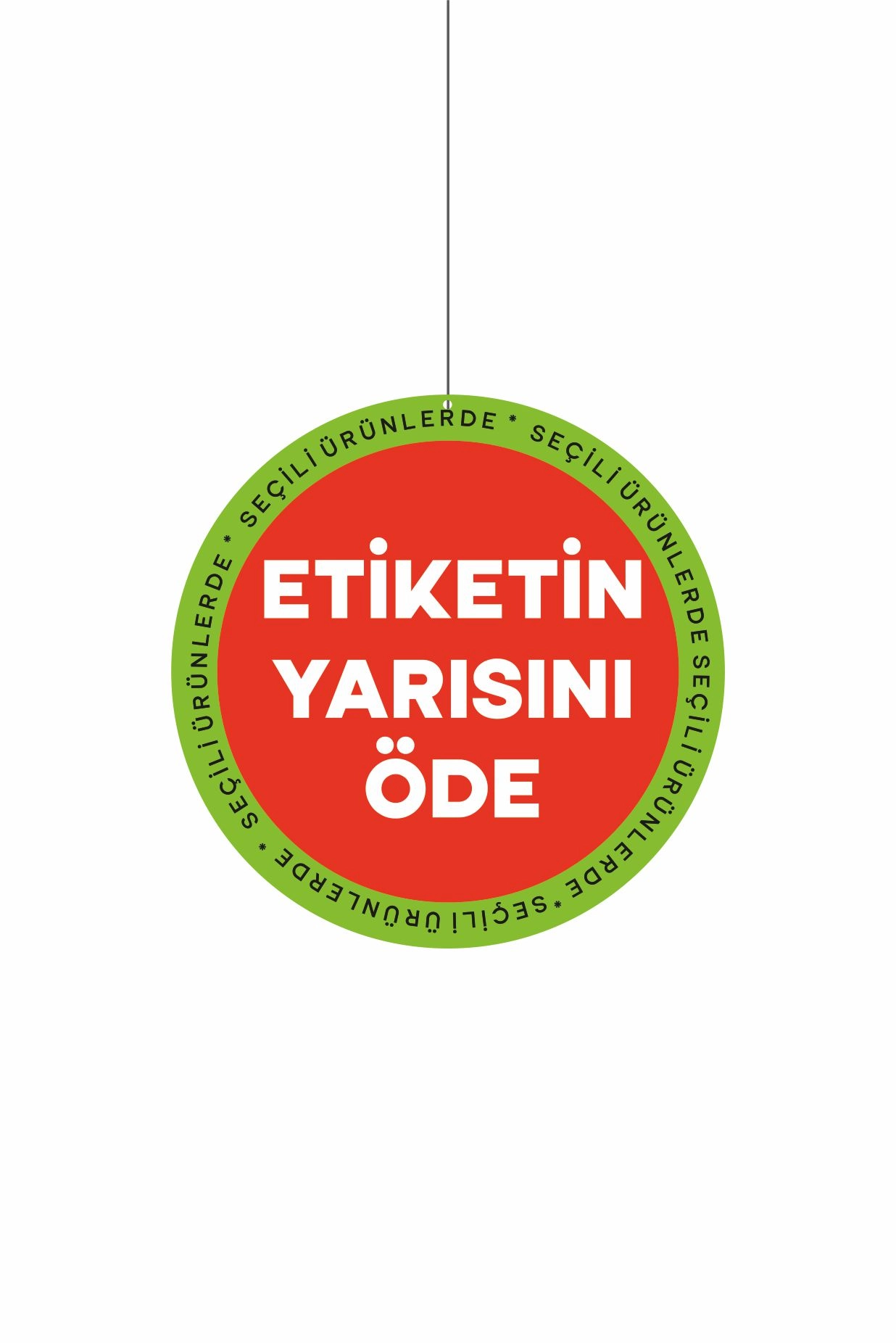 Etiketin Yarısını Öde Mağaza Dönkartı 30x30 cm