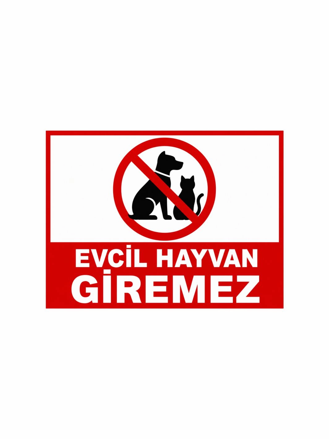 Evcil Hayvan Giremez Uyarı Levhası