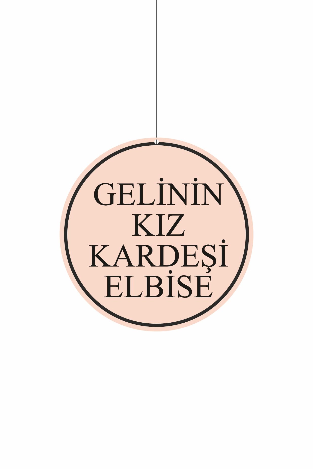 Gelinin Kız Kardeşi Elbise Mağaza Dönkartı – Çift Yön Folyo Baskı Askılı
