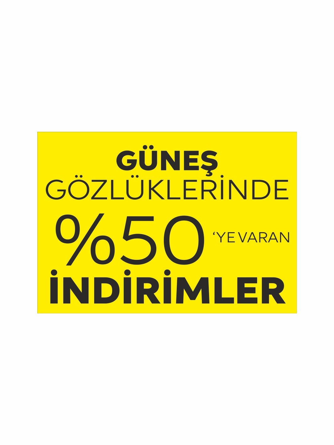 Güneş Gözlüklerinde %50’ye Varan İndirimler Afişi Branda Vinil Baskı