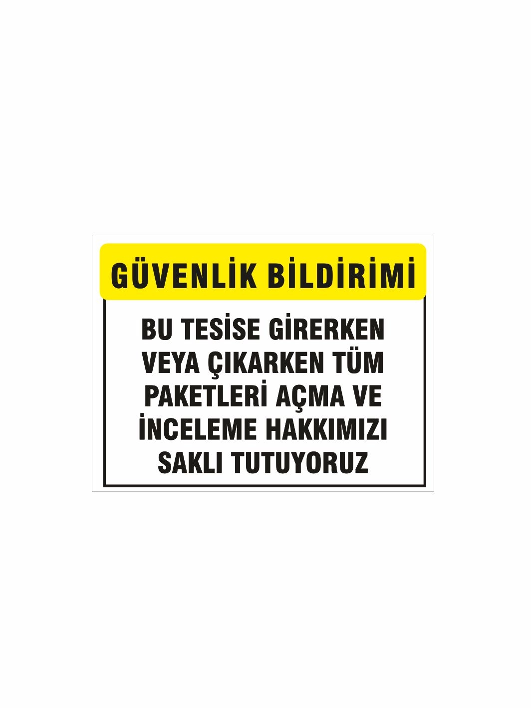 Güvenlik Bildirimi Uyarı Levhası 40x30cm Foreks Üzeri Folyo Baskı