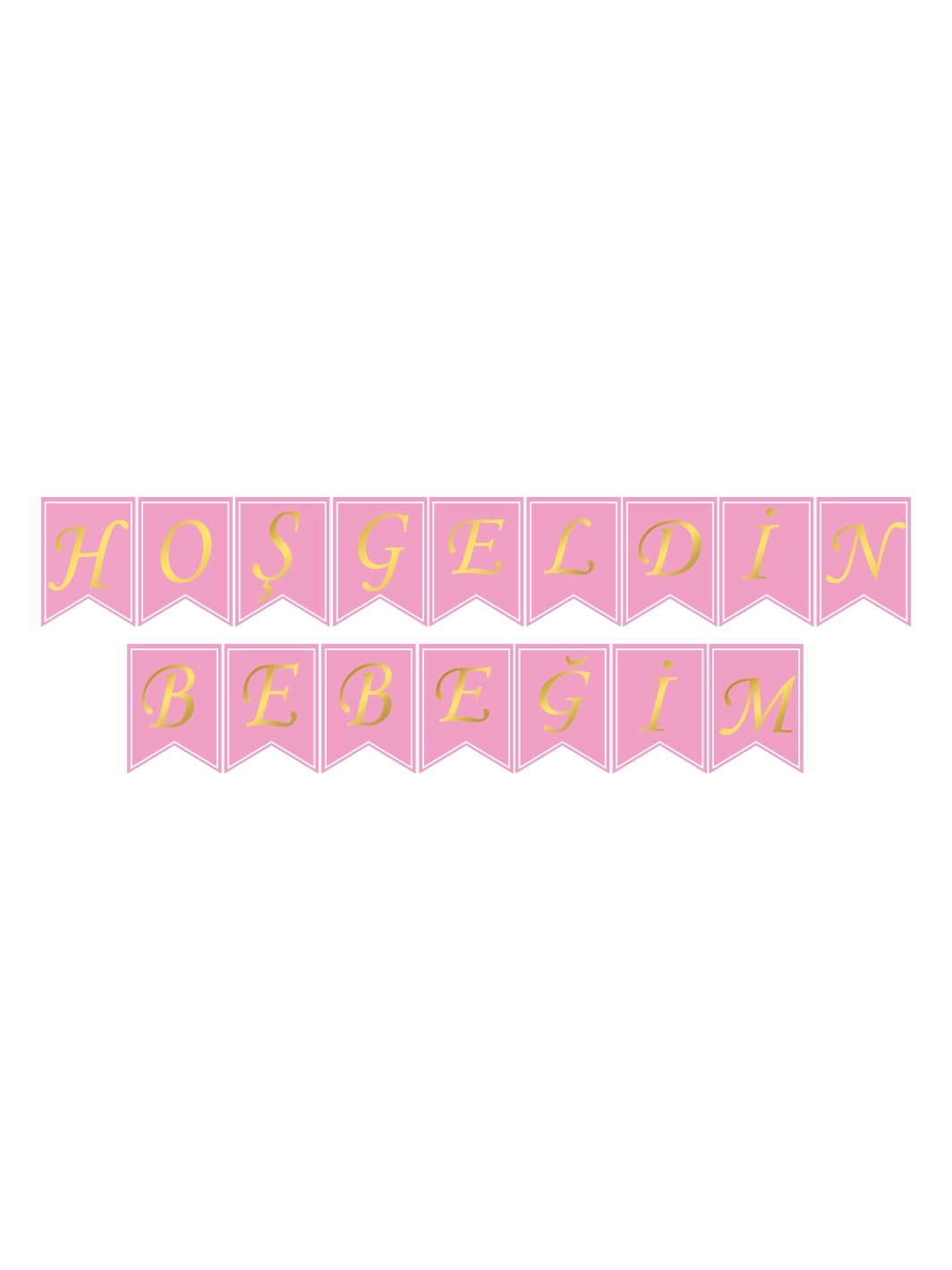 Hoş Geldin Bebeğim Kız Bebek Flama Banner Pembe Gold Renk