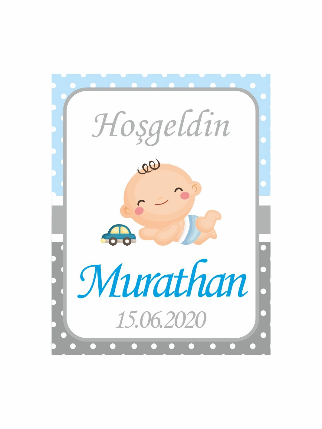 Hoş Geldin Bebek Magneti Çizgi Bebek Arabalı Temalı Mavi Gri Puantiyeli Yeni Doğan Erkek Bebek Magneti