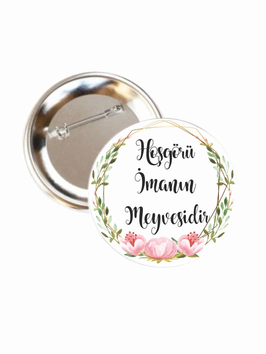 Hoşgörü İmanın Meyvesidir Buton Rozet 58mm İğneli Yaka Rozeti