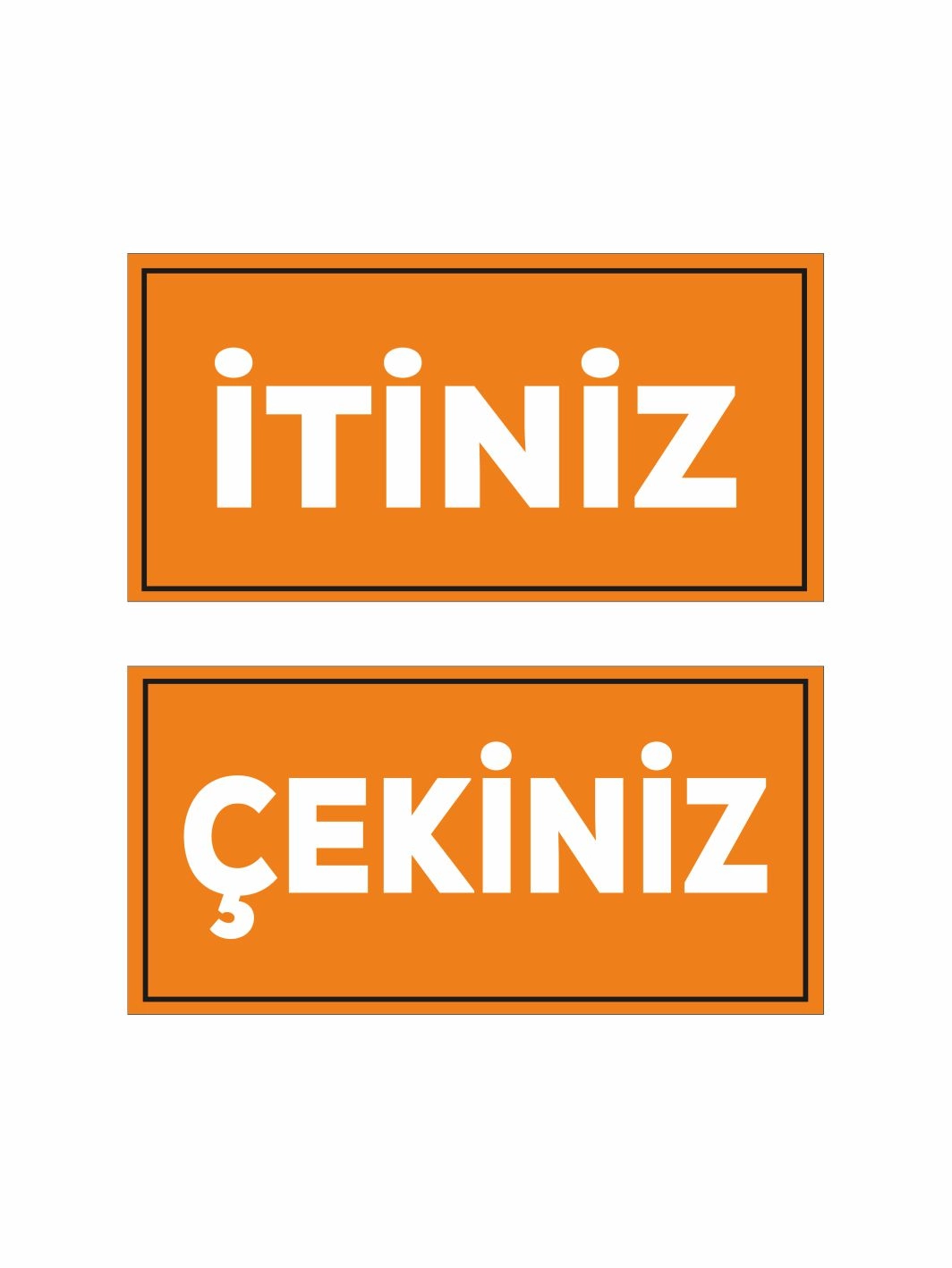 İtiniz Çekiniz Folyo Etiket Turuncu Beyaz Renk 20x10 Uyarı Stickerı
