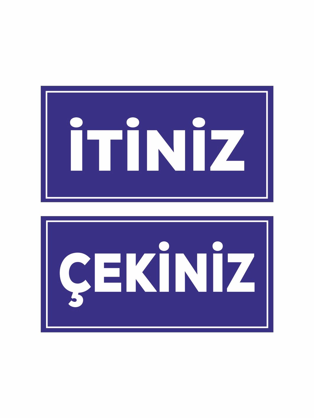 İtiniz Çekiniz Folyo Sticker Lacivert Beyaz Renk 20x10 Uyarı Stickerı
