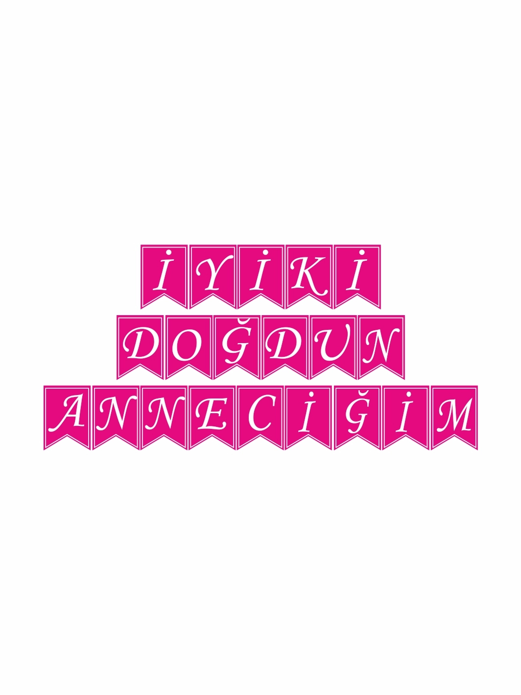İyi ki Doğdun Anneciğim Flama Banner Pembe Beyaz Renk