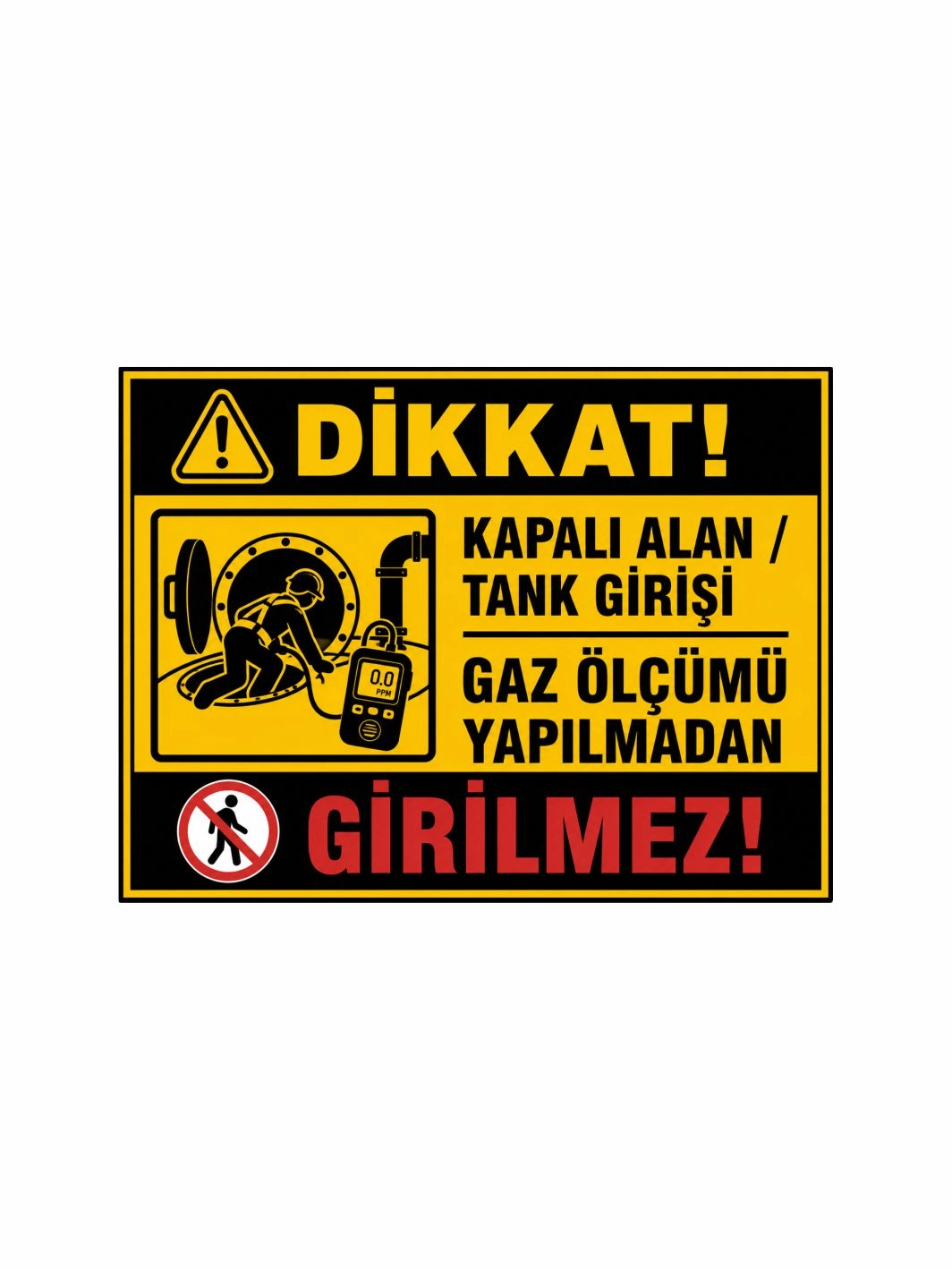 Kapalı Alan Gaz Ölçümü Yapılmadan Girilmez Uyarı Levhası 40x30cm