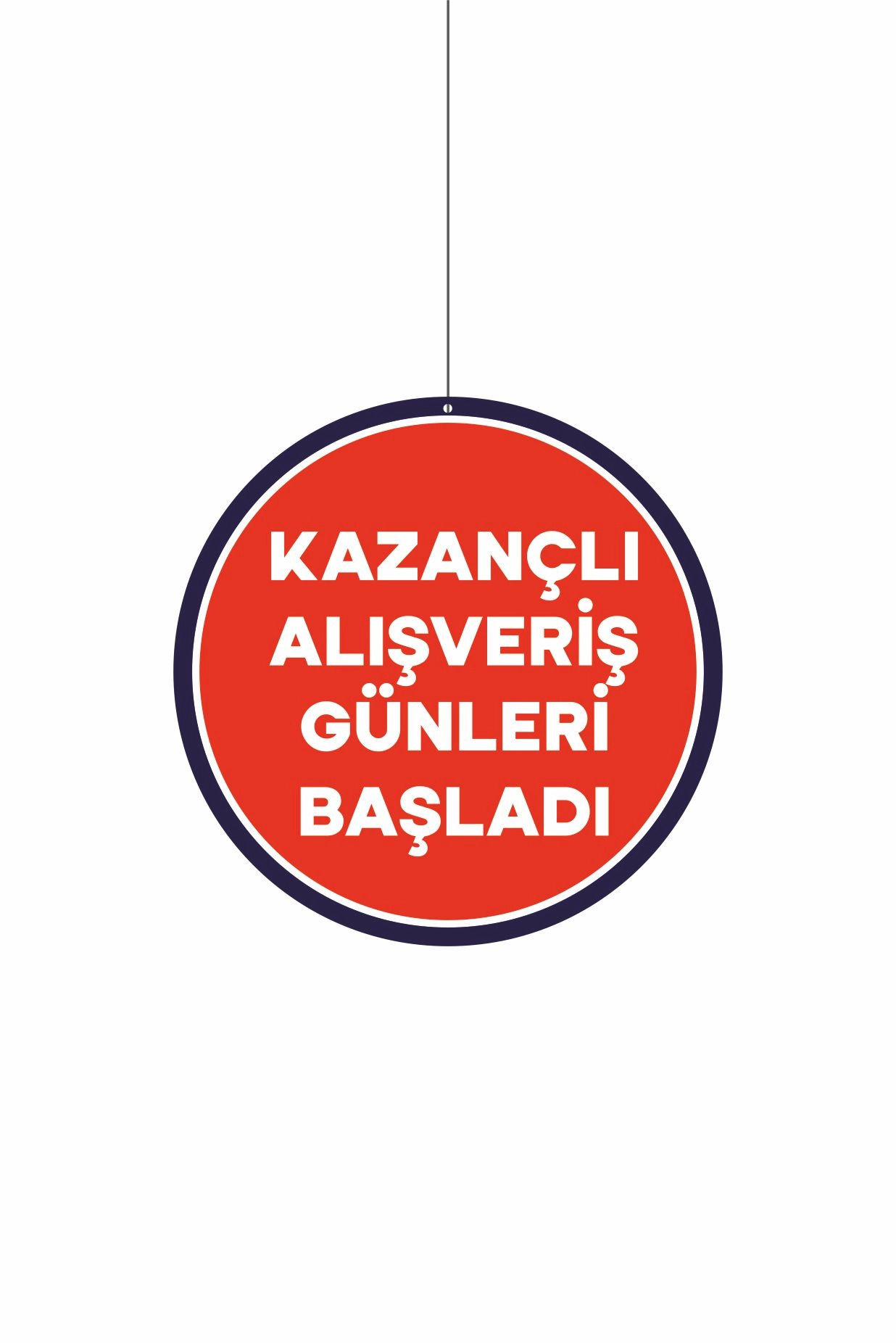Kazançlı Alışveriş Günleri Başladı Mağaza Dönkartı Çift Yön Baskılı – Tavan Askılı Kampanya Afişi