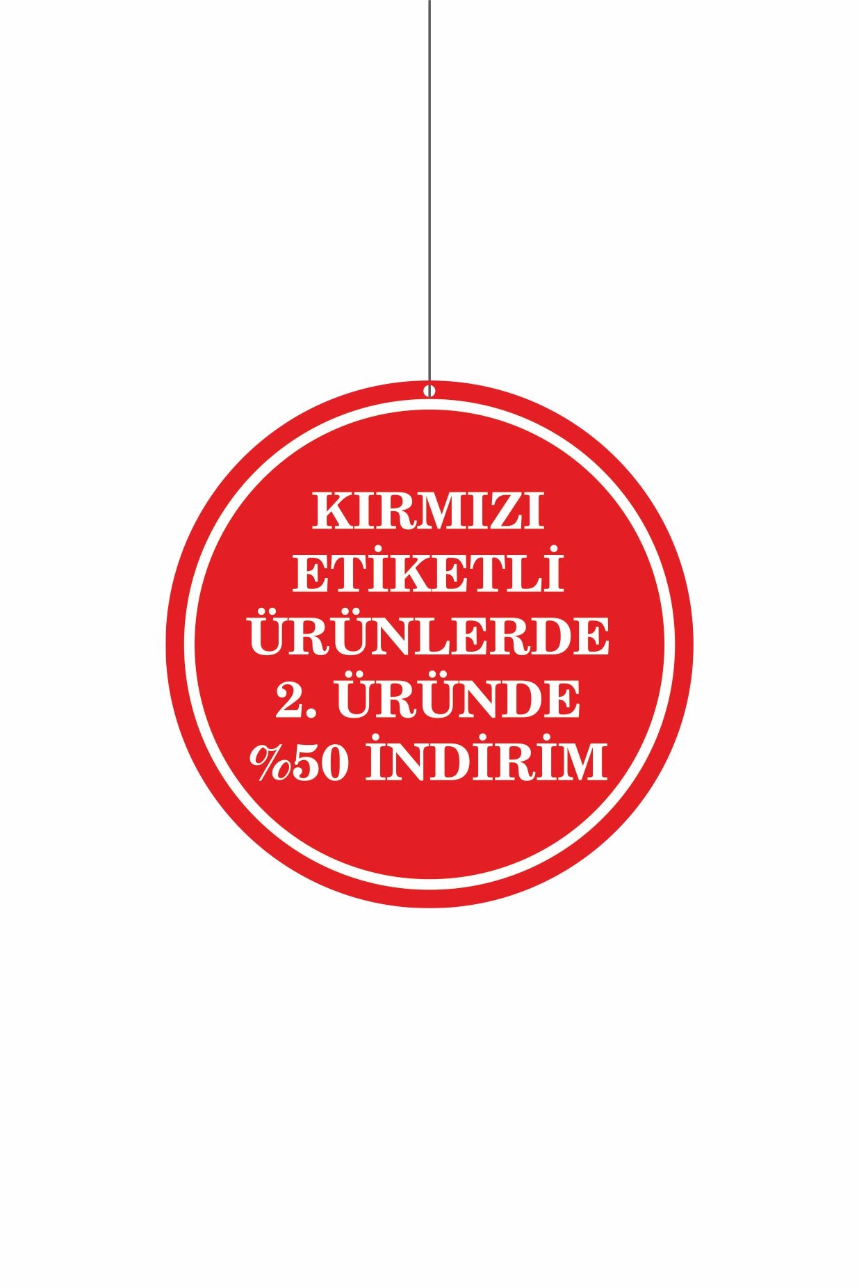 Kırmızı Etiketli Ürünlerde 2. Üründe %50 İndirim Mağaza Dönkartı Çift Yön Baskılı – Tavan Askılı Kampanya Afişi