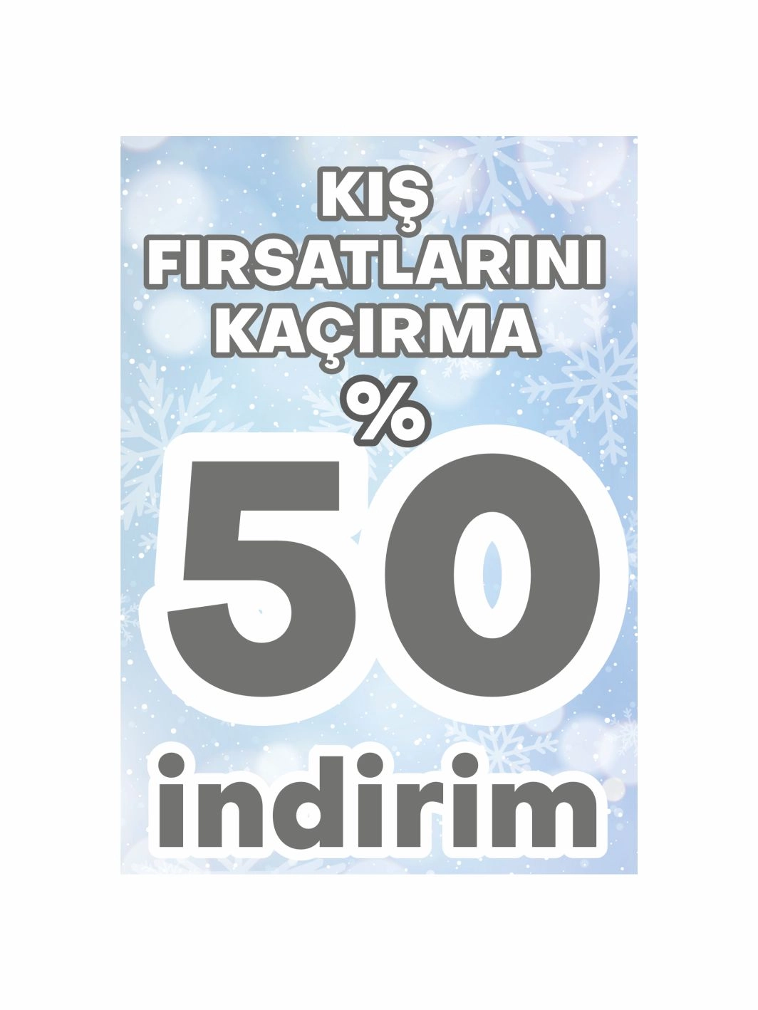 Kış Fırsatlarını Kaçırma %50 İndirim Mağaza Karşılama Ayaklı Pano