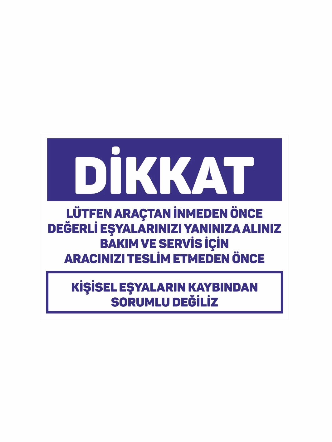 Kişisel Eşyaların Kaybından Sorumlu Değiliz Uyarı Levhası 40x30cm Foreks Üzeri Folyo Baskı