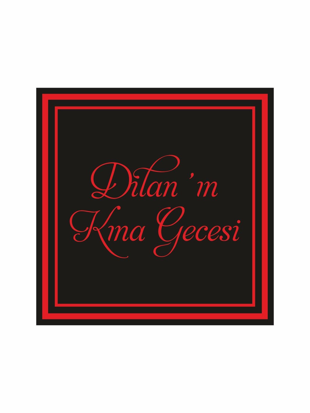 Kişiye Özel Kına Gecesi Pist Yer Kaplama Afişi Siyah Zemin Kırmızı Çerçeveli Klasik Yazı Temalı Konsept