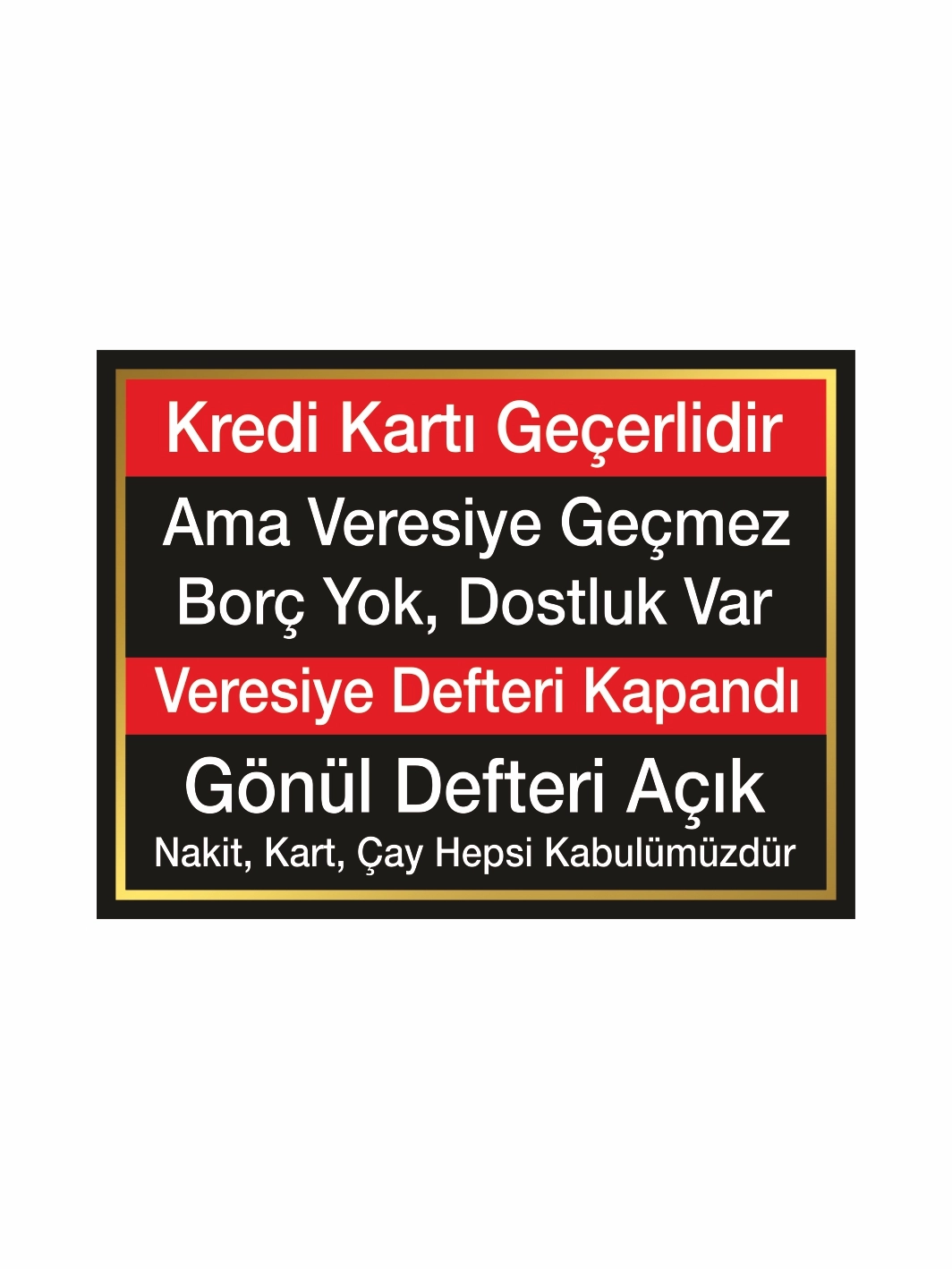 Kredi Kartı Geçerlidir Veresiye Yoktur Levhası Mağaza İşyeri Dükkan Kasa Arkası