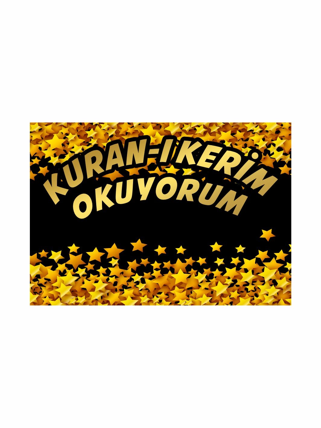 Kur’an-ı Kerim Okuyorum Gold Yıldızlı Siyah Hatıra Arka Fon Afişi