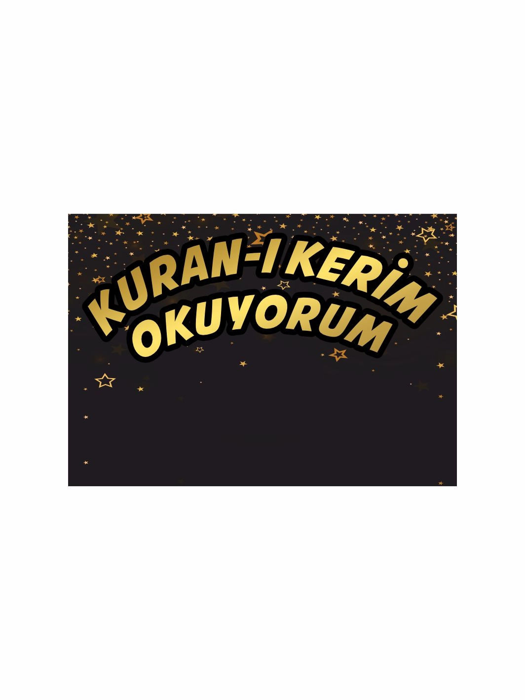 Kur’an-ı Kerim Okuyorum Siyah Gold Yıldızlı Kur’an Afişi