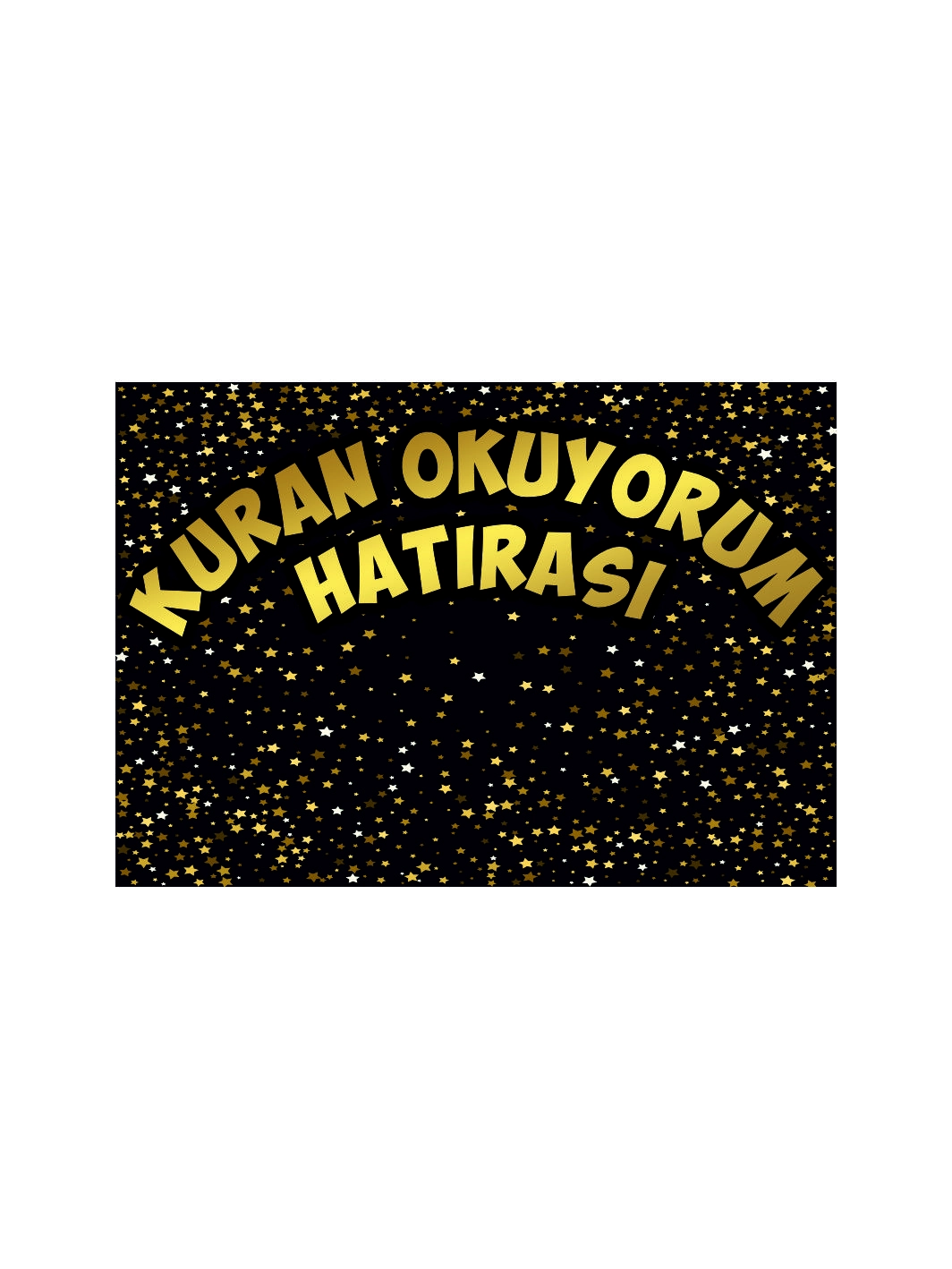 Kur’an Okuyorum Hatırası Gold Yıldızlı Siyah Arkaplan Kur’an Hatırası Afişi