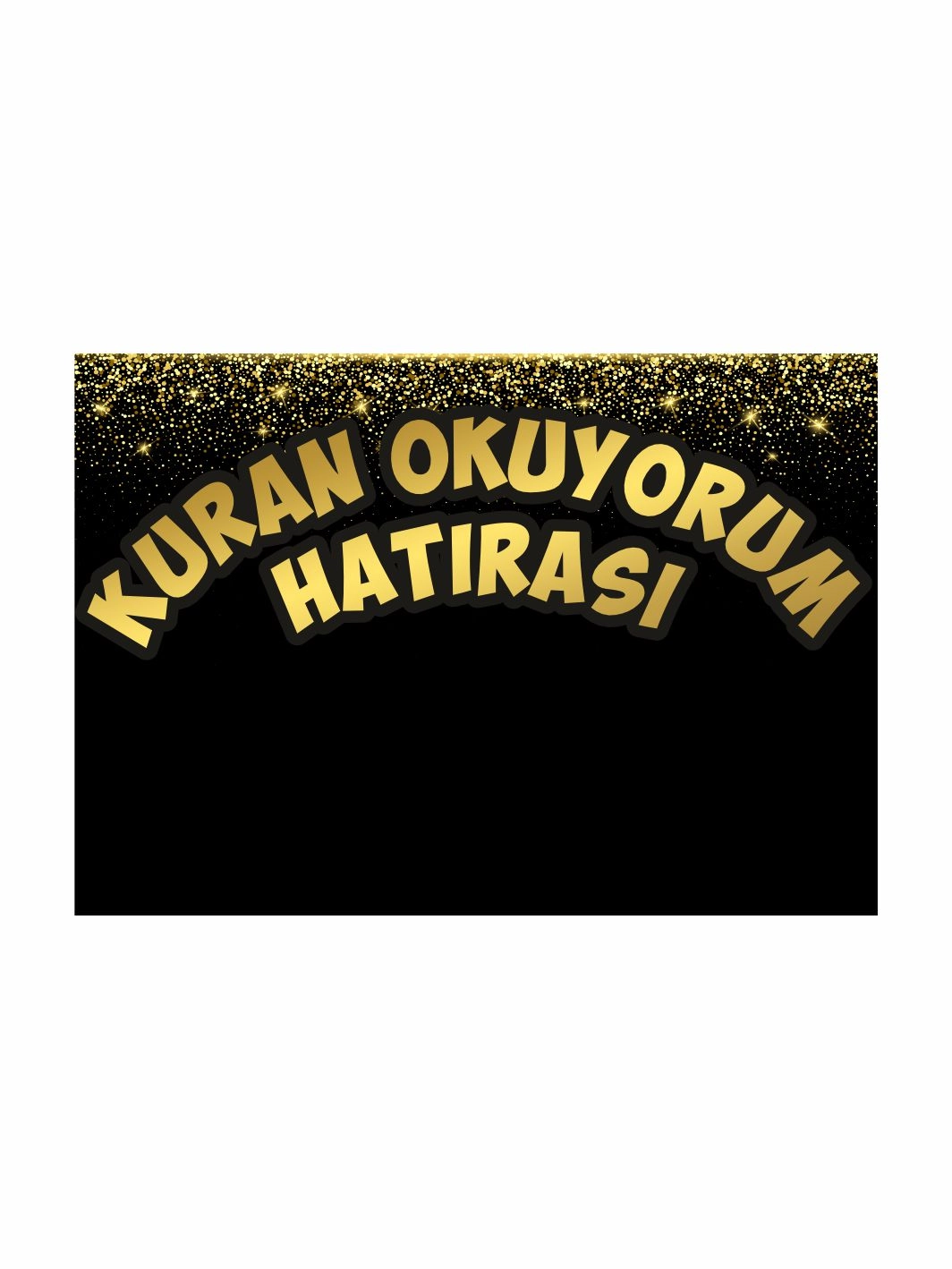Kur’an Okuyorum Hatırası Siyah Gold Simli Kur’an Hatırası Afişi